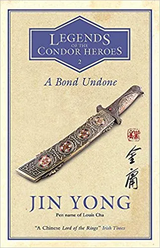 a bond undone jin yong condor heroes