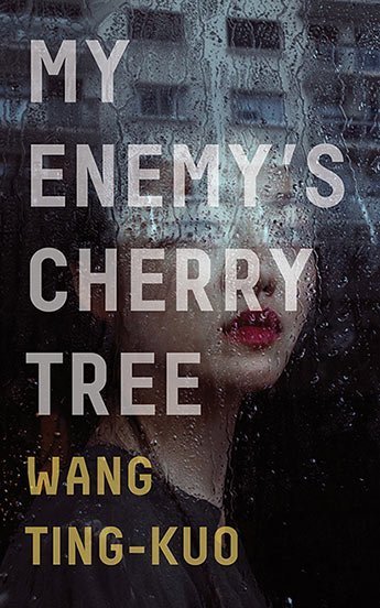 my enemy's cherry tree by wang ting-kuo