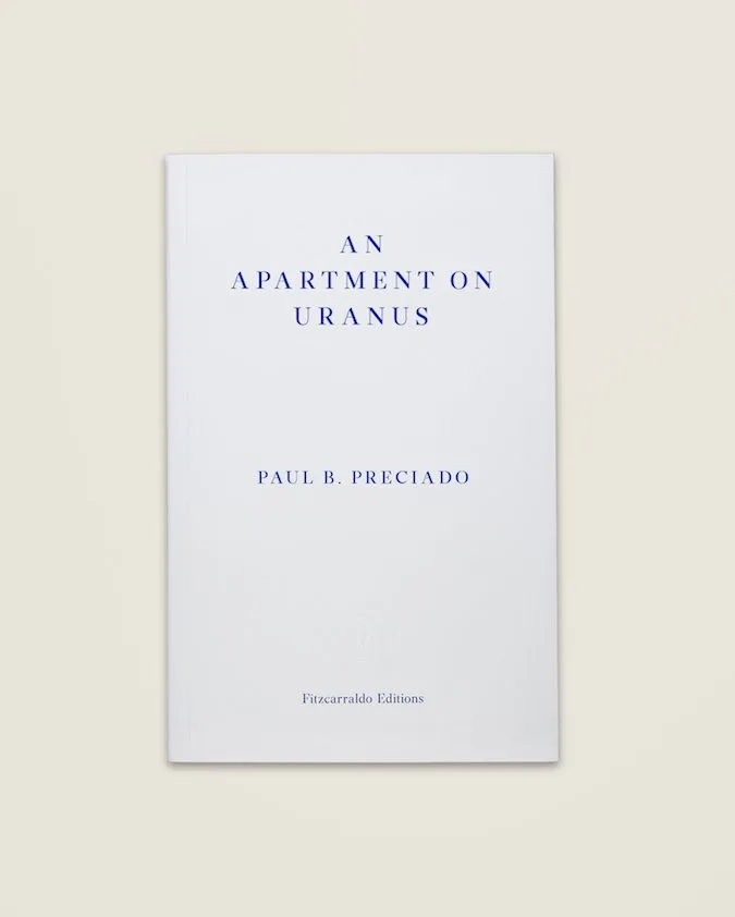 an apartment on uranus paul b preciado