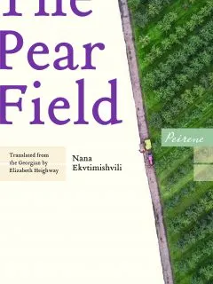the pear field Nana Ekvtimishvili