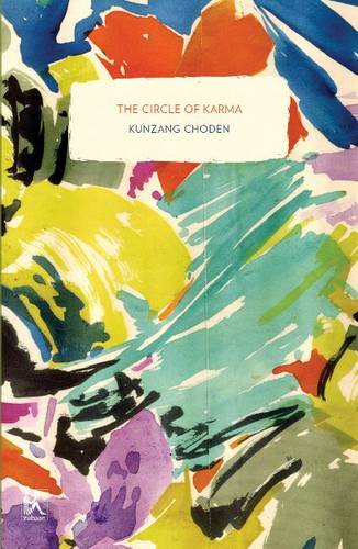 The Circle Of Karma by Kunzang Choden