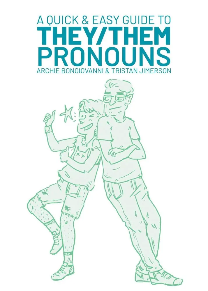 a quick and easy guide to they:them pronouns