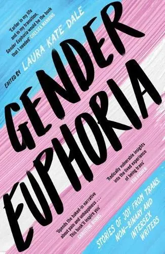 gender euphoria laura kate dale