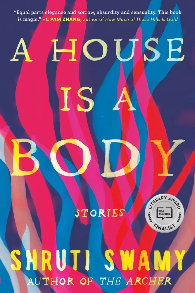 A House is a Body Shruti Swamy