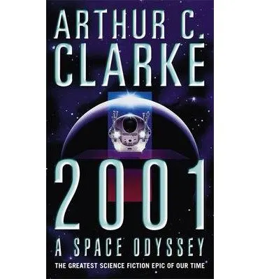 2001: A Space Odyssey by Arthur C. Clarke