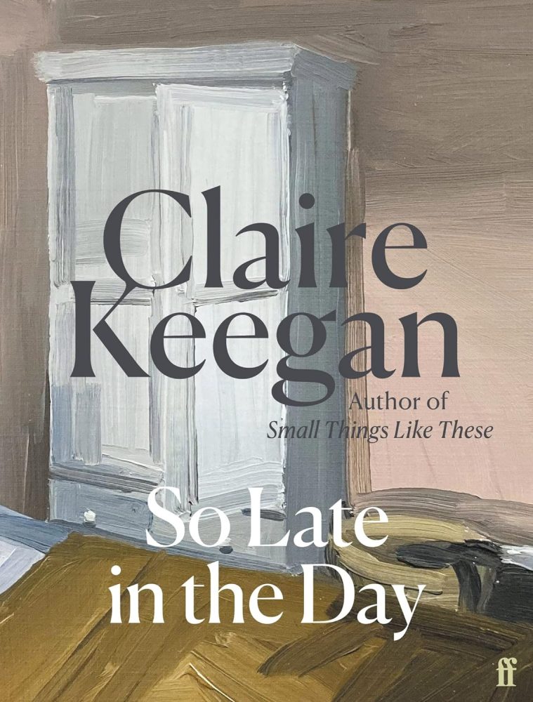 so late in the day claire keegan