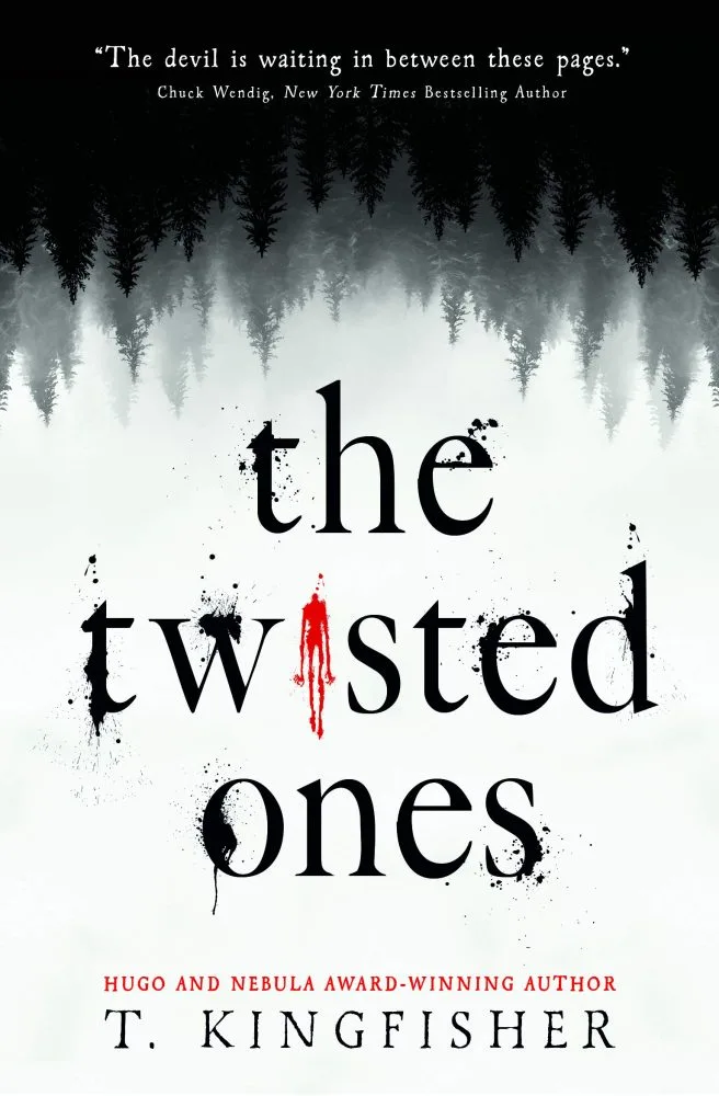 The Twisted Ones by T. Kingfisher