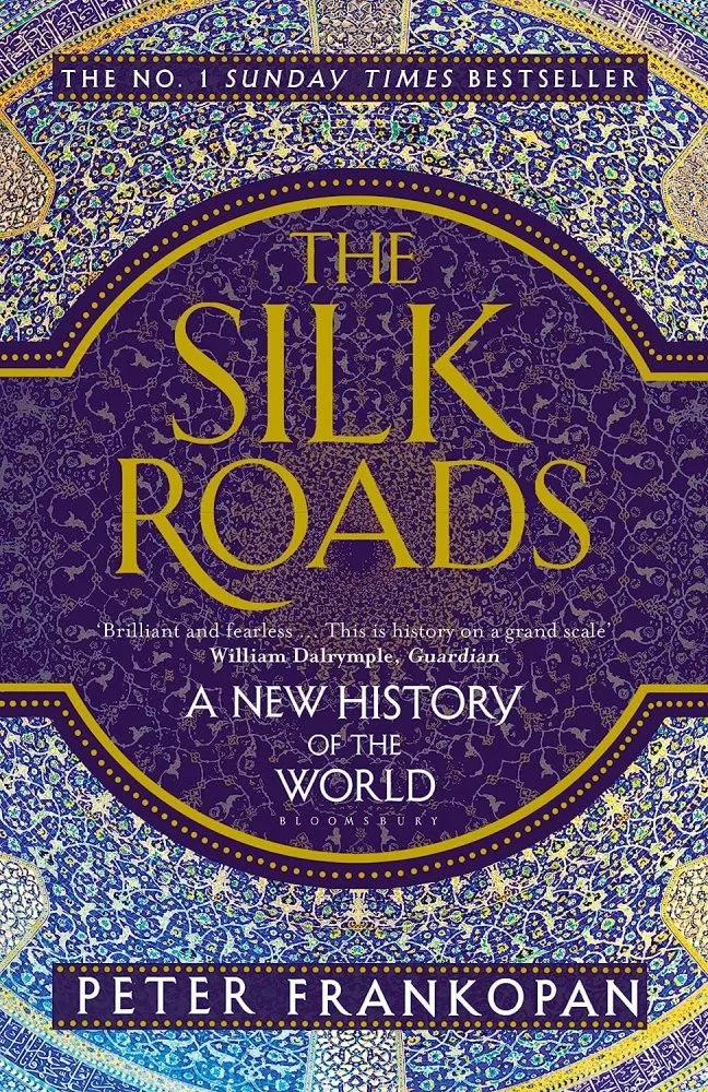 The Silk Roads by Peter Frankopan