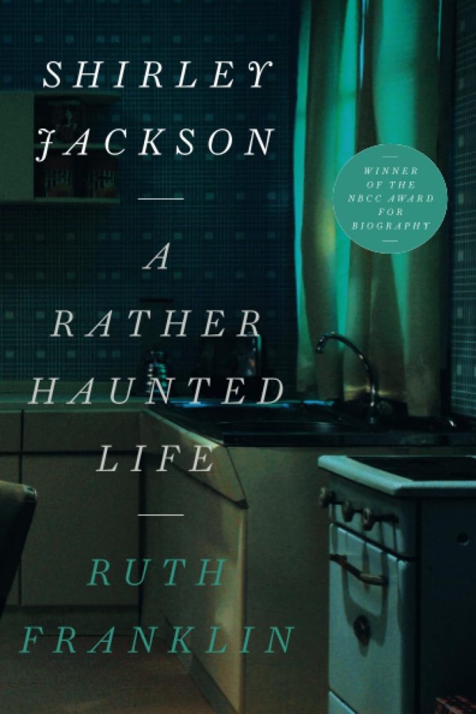 Shirley Jackson A Rather Haunted Life by Ruth Franklin