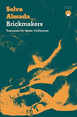Brickmakers by Selva Almada