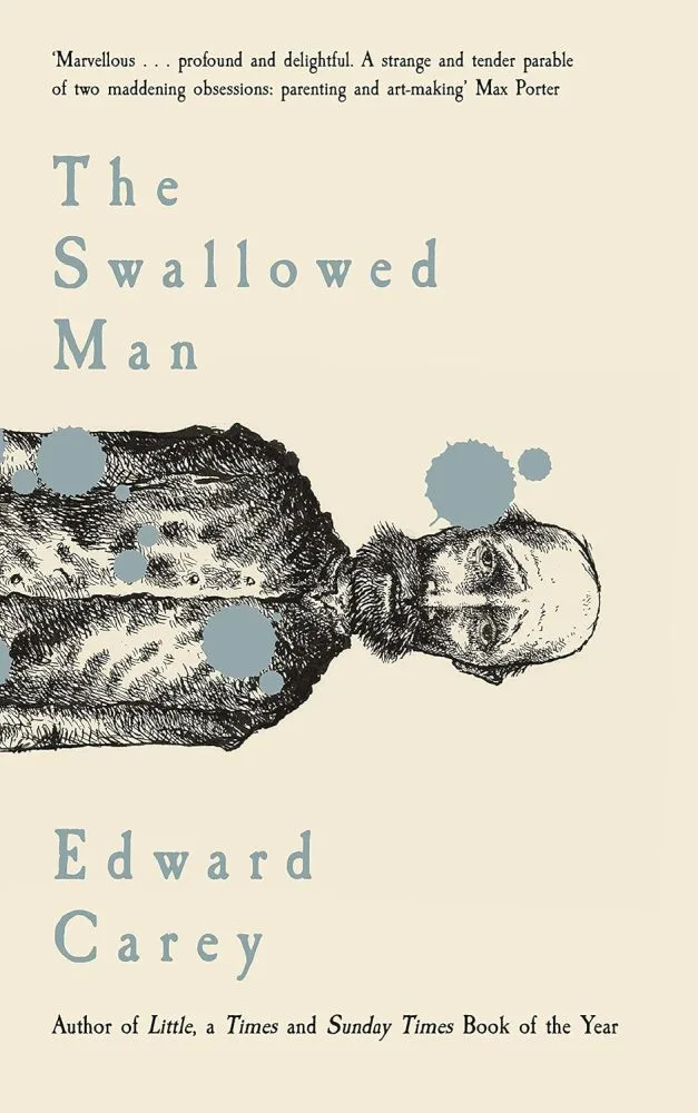 The Swallowed Man by Edward Carey